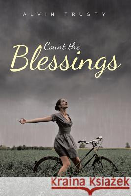 Count the Blessings Alvin Trusty 9781644713624 Covenant Books - książka