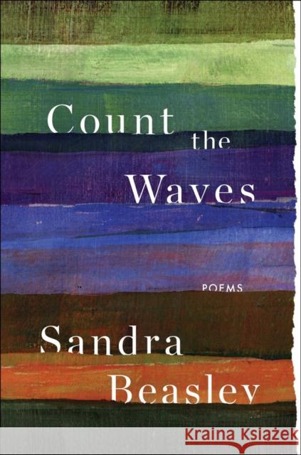 Count the Waves: Poems Beasley, Sandra 9780393243208 John Wiley & Sons - książka