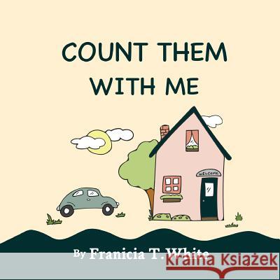 Count Them with Me Franicia White Timothy White Franicia White 9781943449187 Wholesome Press - książka