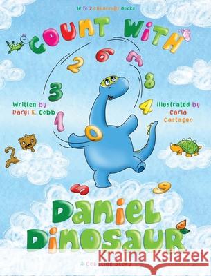 Count With Daniel Dinosaur Daryl Cobb Carla Castagno 9781969378072 1 to 2 Children - książka