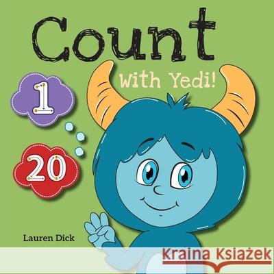 Count With Yedi!: (Ages 3-5) Practice With Yedi! (Counting, Numbers, 1-20) Lauren Dick 9781774764732 Engage Books - książka