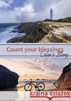Count Your Blessings: Colin's Story: Colin Hazel Barker 9781925380309 Armour Books - książka