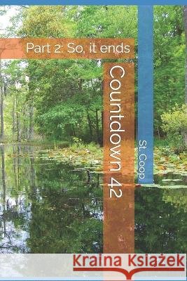 Countdown 42: Part 2: So, it ends St Coop   9798390140413 Independently Published - książka