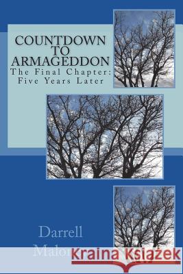 Countdown to Armageddon: The Final Chapter: Five Years Later Darrell Maloney Allison Chandler 9781722031534 Createspace Independent Publishing Platform - książka