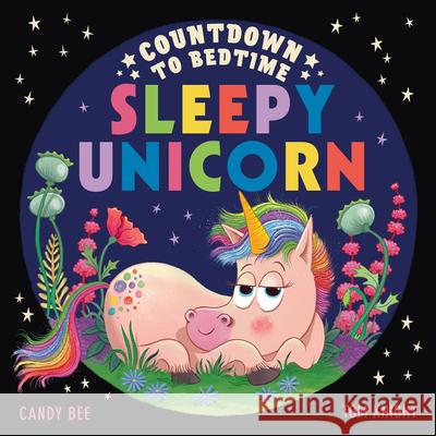 Countdown to Bedtime Sleepy Unicorn Candy Bee 9780008660093 HarperCollins Publishers - książka