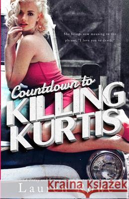 Countdown to Killing Kurtis Lauren Rowe 9780986309120 Socoro Publishing - książka