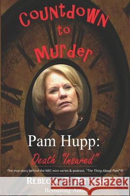 Countdown to Murder: Pam Hupp: (Death 