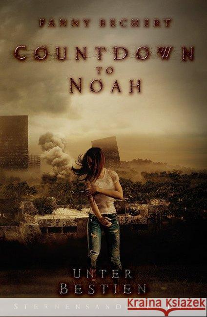 Countdown to Noah - Unter Bestien Bechert, Fanny 9783906829531 Sternensand Verlag - książka