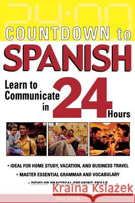 Countdown to Spanish: Learn to Communicate in 24 Hours Gail Stein 9780071414234 McGraw-Hill Companies - książka