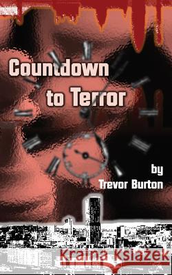 Countdown to Terror Trevor Burton Rebecca Keys 9781490900490 Createspace - książka