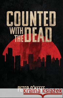 Counted With the Dead Peter O'Keefe 9781960534118 Grendel Press - książka