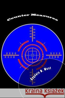 Counter Measures: Book Nine in the 'Reporting is Murder'(c) Series West, Eugenie D. 9780692529799 Samothrace Press - książka