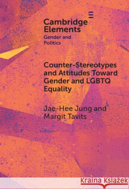 Counter-Stereotypes and Attitudes Toward Gender and LGBTQ Equality Margit (Washington University, St Louis) Tavits 9781009462655 Cambridge University Press - książka