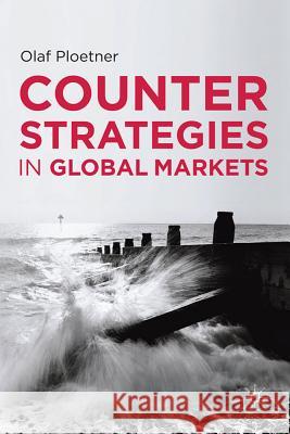 Counter Strategies in Global Markets Olaf Plotner 9780230301313  - książka