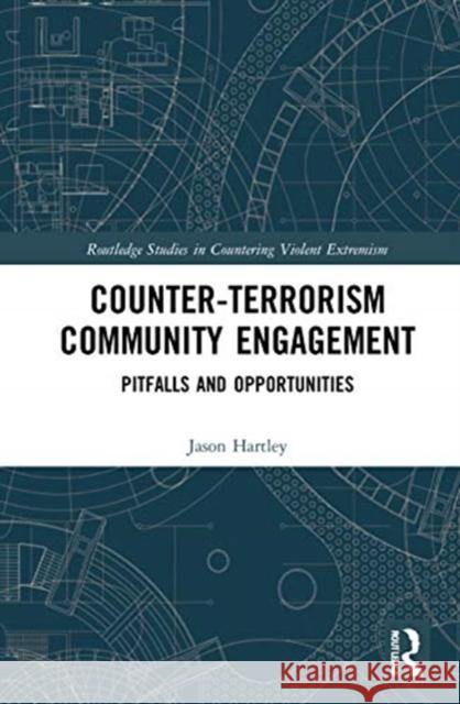 Counter-Terrorism Community Engagement: Pitfalls and Opportunities Jason Hartley 9780367680718 Routledge - książka