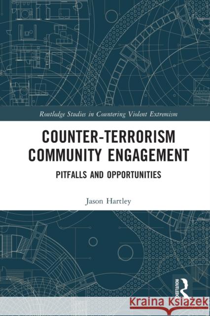 Counter-Terrorism Community Engagement: Pitfalls and Opportunities Jason Hartley 9780367680787 Taylor & Francis Ltd - książka