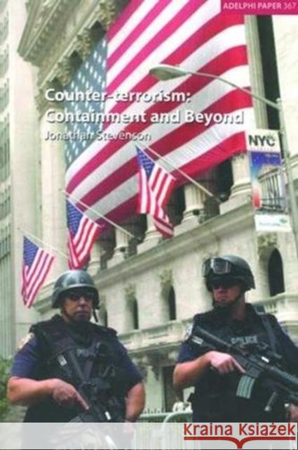 Counter-Terrorism: Containment and Beyond Jonathan Stevenson 9781138472501 Routledge - książka