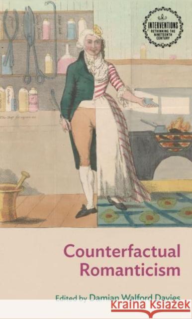 Counterfactual Romanticism  9781526171832 Manchester University Press - książka