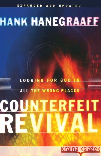 Counterfeit Revival Hank Hanegraaff 9780849942945 W Publishing Group - książka