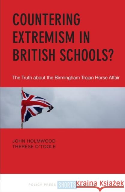 Countering Extremism in British Schools?: The Truth about the Birmingham Trojan Horse Affair Holmwood, John 9781447344131 Policy Press - książka