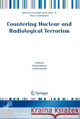 Countering Nuclear and Radiological Terrorism Samuel Apikyan David Diamond 9781402049200 Springer - książka