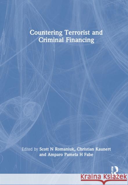 Countering Terrorist and Criminal Financing  9780367551551 Taylor & Francis Ltd - książka