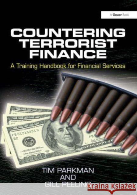 Countering Terrorist Finance: A Training Handbook for Financial Services Tim Parkman Gill Peeling 9781032838670 Routledge - książka