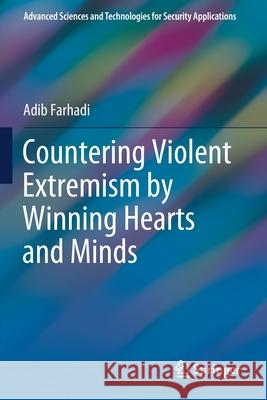 Countering Violent Extremism by Winning Hearts and Minds Adib Farhadi 9783030500597 Springer - książka