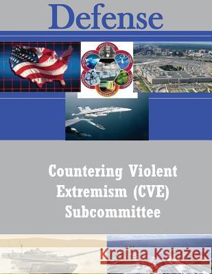 Countering Violent Extremism (CVE) Subcommittee Penny Hill Press 9781542801300 Createspace Independent Publishing Platform - książka