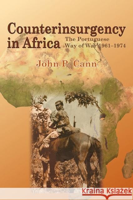 Counterinsurgency in Africa: The Portugese Way of War 1961-74 Cann, John P. 9781907677731 Helion & Company - książka