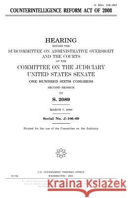 Counterintelligence Reform Act of 2000 United States Congress United States Senate Committee on the Judiciary 9781983643224 Createspace Independent Publishing Platform - książka