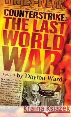 Counterstrike: The Last World War, Book 2 Dayton Ward 9781476788388 Gallery Books - książka