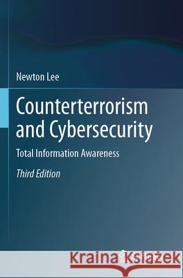 Counterterrorism and Cybersecurity: Total Information Awareness Newton Lee 9783031631283 Springer - książka