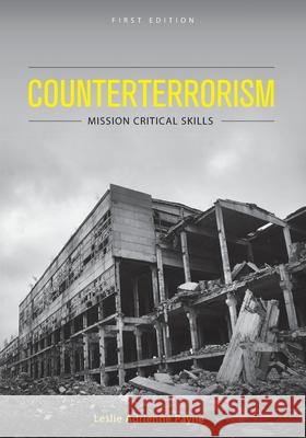 Counterterrorism: Mission Critical Skills Leslie Adrienne Payne 9781516540556 Cognella Academic Publishing - książka