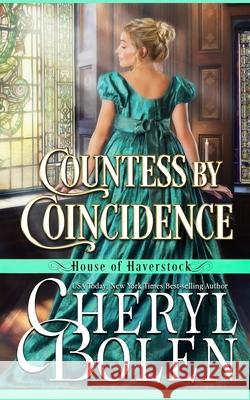 Countess By Coincidence (House of Haverstock, Book 3) Bolen, Cheryl 9781939602367 Harper & Appleton - książka