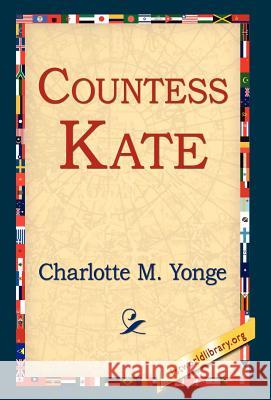 Countess Kate Charlotte M. Yonge 9781421803210 1st World Library - książka