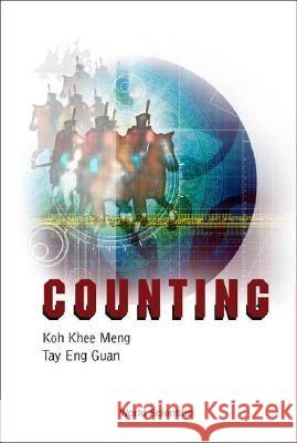 Counting Khee-Meng Koh Eng Guan Tay  9789812380647 World Scientific Publishing Co Pte Ltd - książka