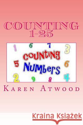 Counting 1-25 Karen Atwood 9781467915656 Createspace - książka