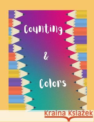 Counting & Colors: (A learning activity book for littles) Lulu Jacobs 9798845619457 Independently Published - książka