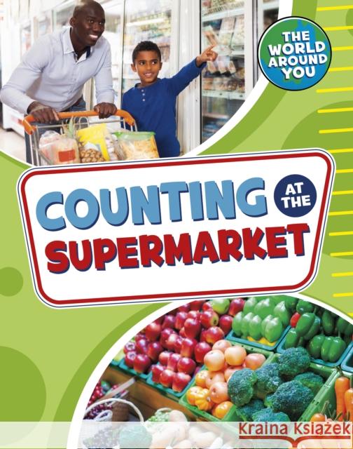 Counting at the Supermarket Christianne (Acquisitions Editor) Jones 9781398241206 Capstone Global Library Ltd - książka