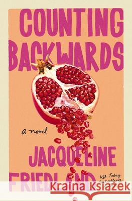 Counting Backwards Jacqueline Friedland 9781400347308 Harper Muse - książka