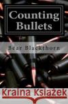 Counting Bullets Nikolas B. Tabares 9781727896862 Createspace Independent Publishing Platform