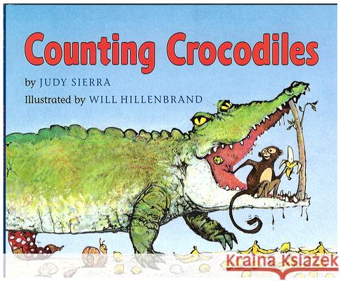 Counting Crocodiles Judy Sierra Will Hillenbrand 9780152163563 Voyager Books - książka