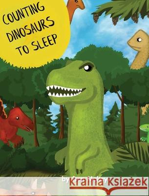 Counting Dinosaurs to Sleep Dan McKay 9780645074000 Dan McKay Books - książka