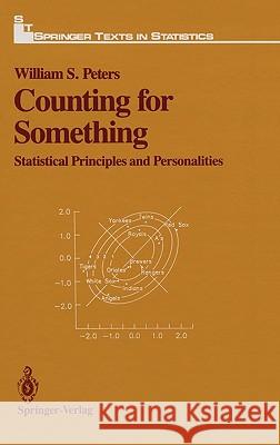 Counting for Something: Statistical Principles and Personalities Peters, William S. 9780387963648 Springer - książka