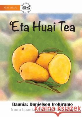 Counting Fruit - 'Eta Huai Tea Danielson Irohiramo Michael Magpantay 9781922750853 Library for All - książka