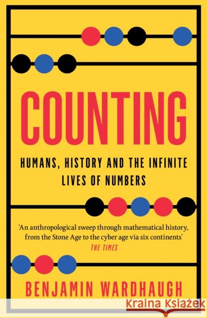Counting: Humans, History and the Infinite Lives of Numbers Benjamin Wardhaugh 9780008436506 HarperCollins Publishers - książka