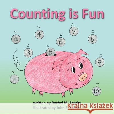 Counting is Fun Sparks, John E. 9781508821427 Createspace - książka