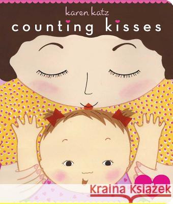 Counting Kisses: Counting Kisses Karen Katz Karen Katz 9780689856587 Little Simon - książka