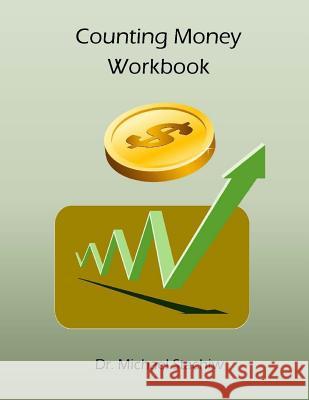 Counting Money Workbook Dr Michael Stachiw 9781523837595 Createspace Independent Publishing Platform - książka